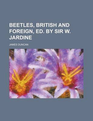 Book cover for Beetles, British and Foreign, Ed. by Sir W. Jardine