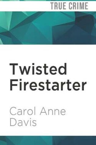 Cover of Twisted Firestarter