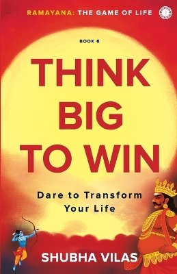 Book cover for Ramayana: The Game of Life   Book 6: Think Big to Win