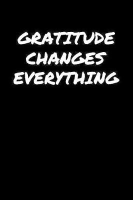 Book cover for Gratitude Changes Everything