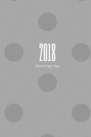 Cover of 2018 This is Your Year