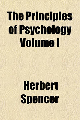 Book cover for The Principles of Psychology Volume I