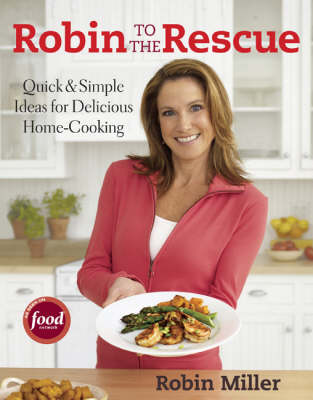 Book cover for Robin to the Rescue: Quick & Simple Recipes for Delicious Home Cooking