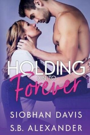 Cover of Holding on to Forever