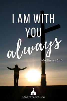 Book cover for I am always with you Matthew 28