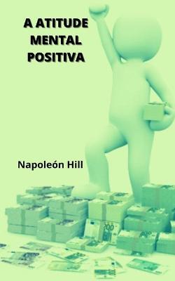 Book cover for A Atitude Mental Positiva
