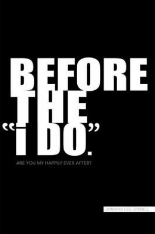 Cover of Before the "i DO"