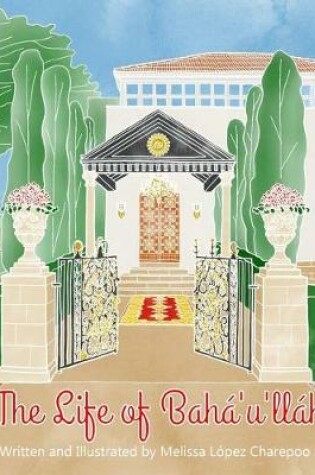 Cover of The Life of Baha'u'llah