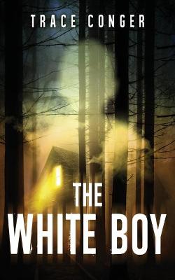 Book cover for The White Boy