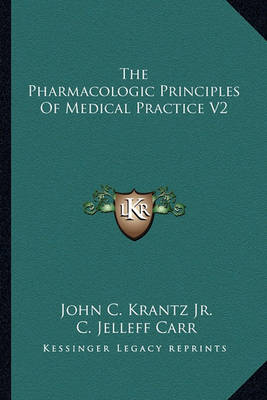Book cover for The Pharmacologic Principles Of Medical Practice V2