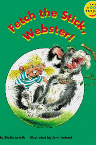 Cover of Fetch the Stick, Webster Read-On