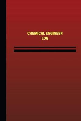 Book cover for Chemical Engineer Log (Logbook, Journal - 124 pages, 6 x 9 inches)