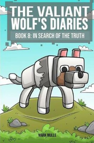 Cover of The Valiant Wolf's Diaries (Book 8)