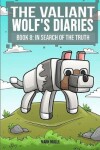 Book cover for The Valiant Wolf's Diaries (Book 8)