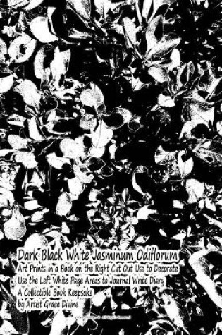 Cover of Dark Black White Jasminum Odiflorum Art Prints in a Book