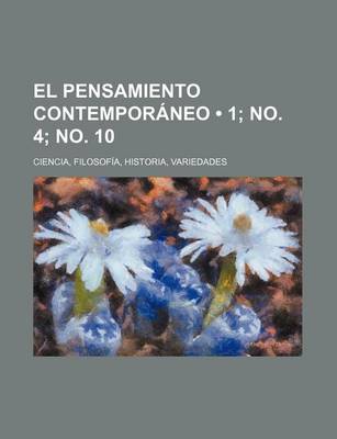 Book cover for El Pensamiento Contemporaneo (1; No. 4; No. 10); Ciencia, Filosofia, Historia, Variedades