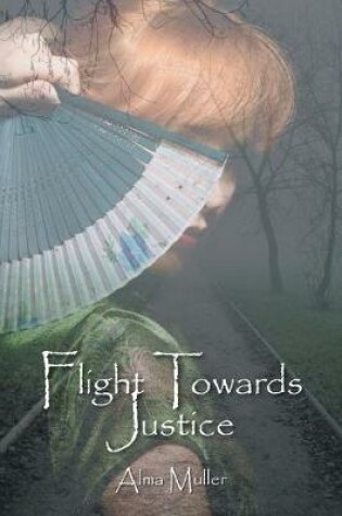 Cover of Flight Towards Justice