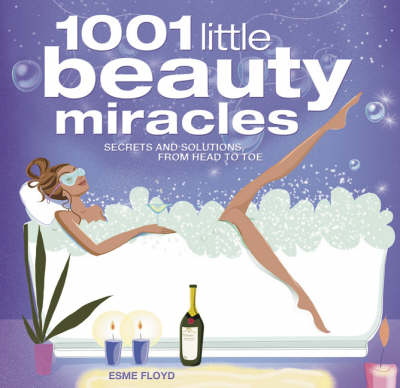 1001 Little Beauty Miracles by Esme Floyd