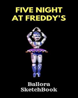 Book cover for Ballora Sketchbook Five Nights at Freddy's