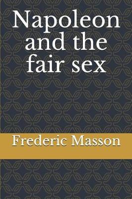 Book cover for Napoleon and the fair sex