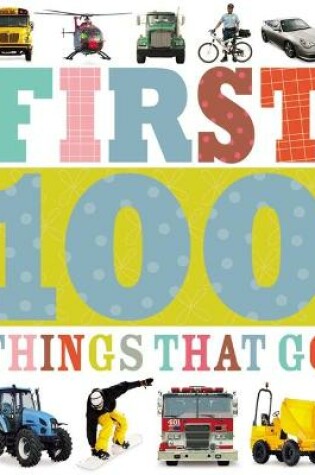 Cover of First 100 Things that Go