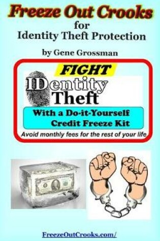 Cover of Freeze Out Crooks for Identity Theft Protection