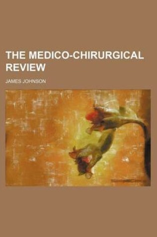 Cover of The Medico-Chirurgical Review (Volume 37; V. 41)