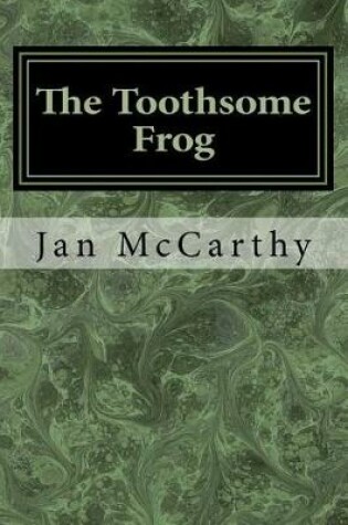 Cover of The Toothsome Frog