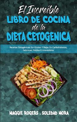 Book cover for El Increible Libro De Cocina De La Dieta Cetogenica