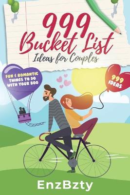 Book cover for 999 Bucket List Ideas for Couples