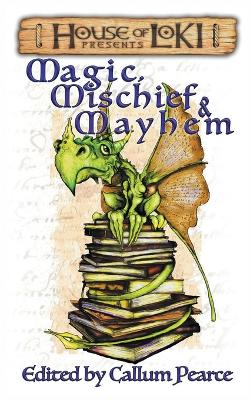 Book cover for Magic, Mischief & Mayhem