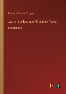 Book cover for System des heutigen Römischen Rechts