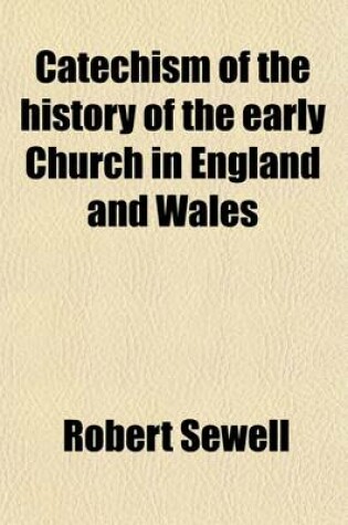 Cover of Catechism of the History of the Early Church in England and Wales