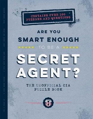 Cover of Are You Smart Enough to Be a Secret Agent?