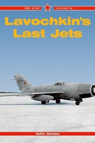 Cover of Red Star 32: Lavochkin's Last Jets