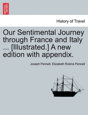 Book cover for Our Sentimental Journey Through France and Italy ... [Illustrated.] a New Edition with Appendix.