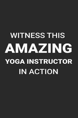 Book cover for Witness This Amazing Yoga Instructor in Action