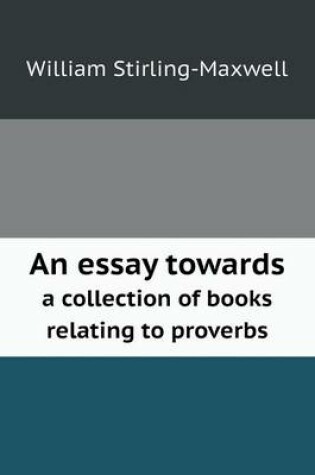 Cover of An essay towards a collection of books relating to proverbs