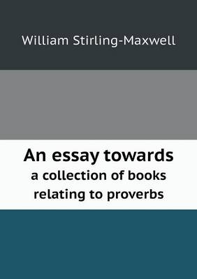 Book cover for An essay towards a collection of books relating to proverbs