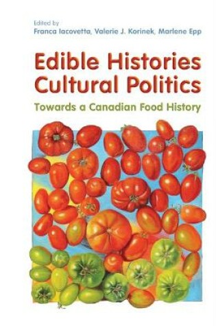 Cover of Edible Histories, Cultural Politics