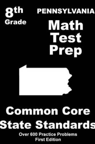 Cover of Pennsylvania 8th Grade Math Test Prep