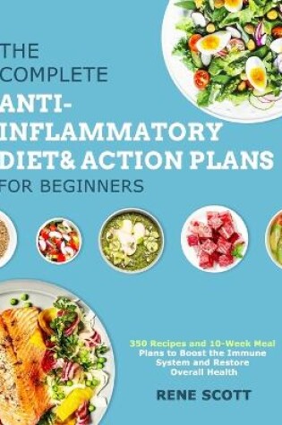 Cover of The Complete Anti-Inflammatory Diet & Action Plans for Beginners