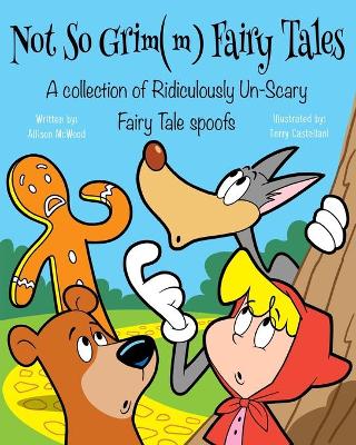 Cover of Not So Grim(m) Fairy Tales