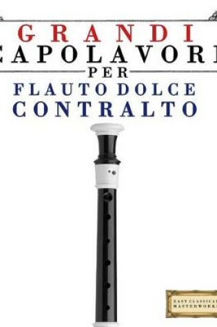 Cover of Grandi Capolavori Per Flauto Dolce Contralto