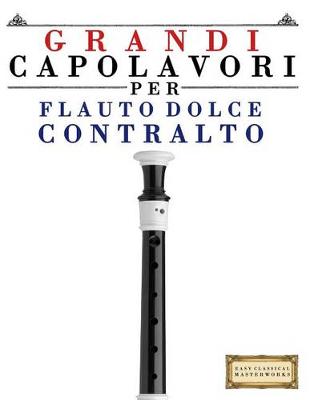 Book cover for Grandi Capolavori Per Flauto Dolce Contralto