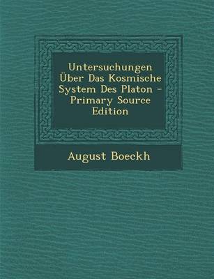 Book cover for Untersuchungen Uber Das Kosmische System Des Platon