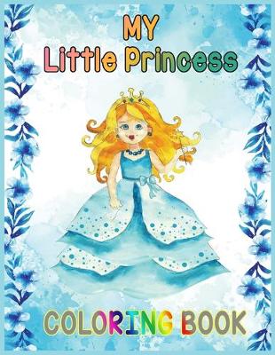 Book cover for MY Little Princess COLORING BOOK