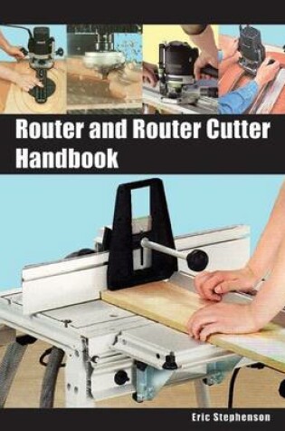 Cover of Router and Router Cutter Handbook