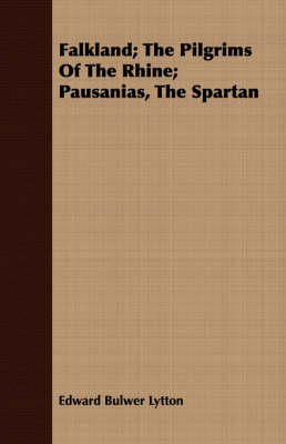 Book cover for Falkland; The Pilgrims Of The Rhine; Pausanias, The Spartan