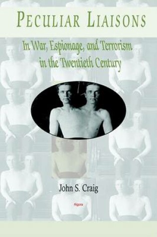 Cover of Peculiar Liaisons in War, Espionage, and Terrorism of the Twentieth Century (HC)